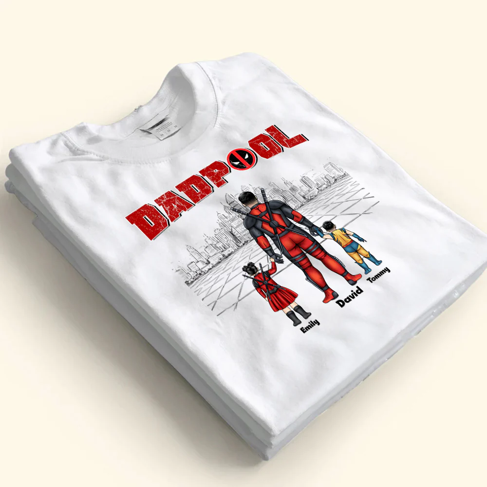 My Father My Superhero Dadpool Version - Gift For Father's Day - Personalized TShirt - Image 4
