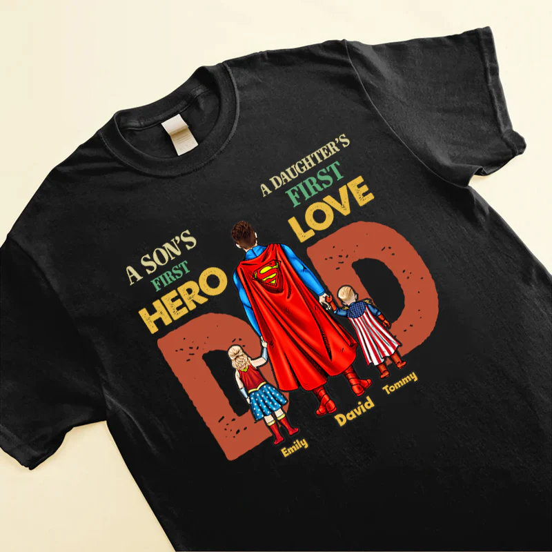 Super Hero Son's First Hero Daughter's First Love - Gift For Dad, Father - Personalized Shirt CL02 - Image 3